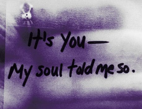 it's you, my soul told me so